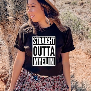Multiple Sclerosis Shirt, Straight Outta Myelin, MS T-Shirt, Multiple Sclerosis Awareness Shirt, Orange Ribbon, Chronic Illness Awareness