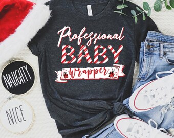NICU Nurse Christmas Shirt, Professional Baby Wrapper, Neonatal Intensive Care Unit RN Tee Shirt, Neonate Nurse Shirt, PICU, Pediatric, Peds