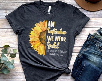 In September We Wear Gold, Childhood Cancer Awareness Shirt, Pediatric Oncology Nurse T-Shirt, Pediatric Cancer Awareness Month, Gold Ribbon