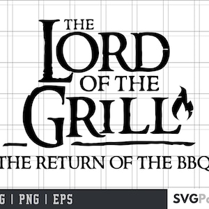 Puede incluir: Diseño gráfico en blanco y negro con el texto "The Lord of the Grill - The Return of the BBQ".