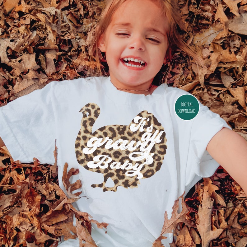 It's Gravy Baby Thanksgiving PNG Shirt Design Etsy