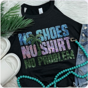 Spangle No shoes no shirt no problem rocker tank
