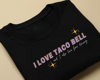 i love taco bell shirt