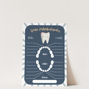 May include: A navy blue and white tooth chart with the words "Dein Zahnkalender" at the top. The chart has a tooth graphic and spaces for recording tooth loss. The chart includes the words "links", "rechts", "oben", "unten", and "Name".