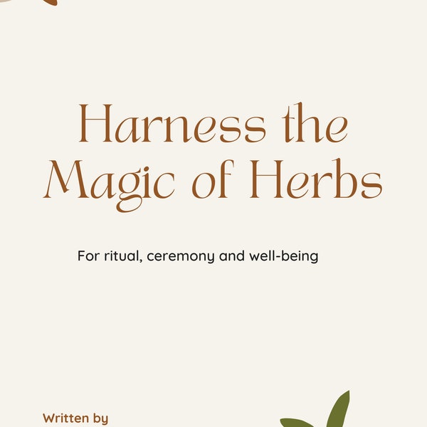 E-Guide: Harness the Magic of Herbs for Ritual, Ceremony and Wellbeing