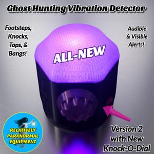 Ghost Hunting Vibration Detector version 2 for ghost hunting  - All-New Knock-O-Dial change between vibration mode & new communication mode