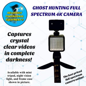 May include: A black ghost hunting full spectrum 4K camera with a mini tripod and night vision light. The camera captures crystal clear videos in complete darkness. The image includes the text "Relatively Paranormal Equipment" and "The best priced full spectrum camera online!"
