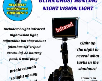 Ultra Ghost Hunting Night Vision Light , Bright Infrared Light For Paranormal Investigations!