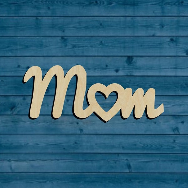 Mom word Shape | Mother's Day | Multiple Sizes | Laser Cut | Unfinished | Wood Cutouts Shapes