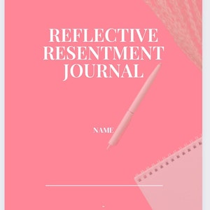 Reflective Resentment Journal