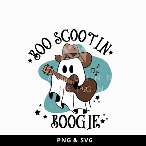 May include: A white ghost wearing a brown cowboy hat and playing a brown guitar. The text "BOO SCOOTIN' BOOGIE" is in black script around the ghost, with stars and musical notes. The words "PNG & SVG" are at the bottom.
