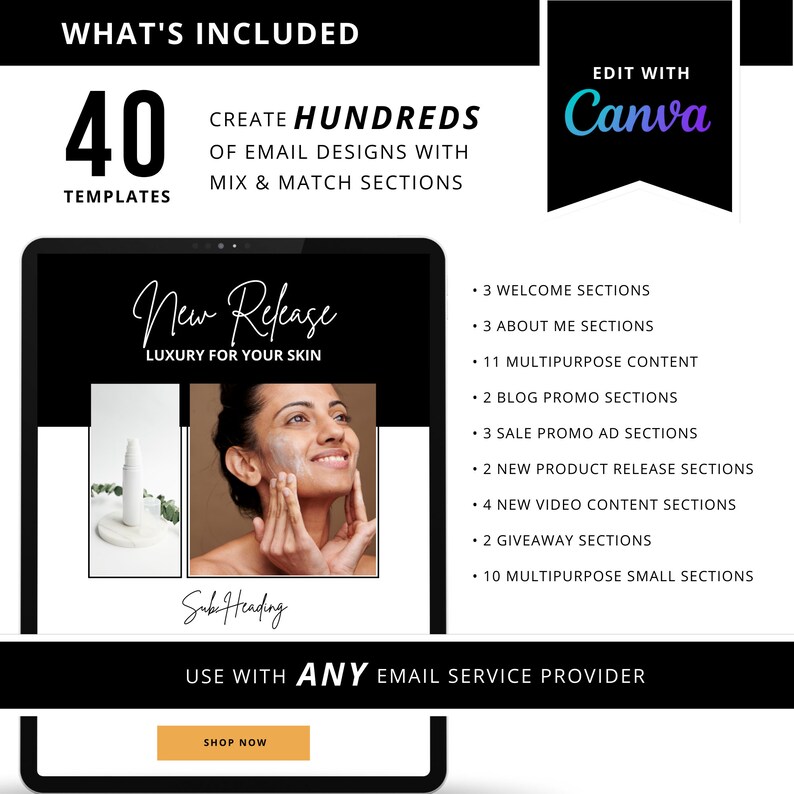 May include: A digital marketing graphic with the text "WHAT'S INCLUDED" and "40 TEMPLATES". The image promotes creating email designs with mix and match sections. The graphic includes the text "New Release LUXURY FOR YOUR SKIN".