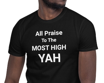 All Praise To The Most High Yah Shirt, Yah Shirt, YHWH Shirt, Yahuah Shirt, Yahweh Shirt, Hebrew Israelite Shirt, Hebrew Israelite Clothing