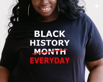 Mes de la Historia Negra Todos los días, Camiseta del Mes de la Historia Negra Periodt, Camiseta del Mes de la Historia Negra, Camiseta de la Historia Negra, Camisetas de la Historia Negra
