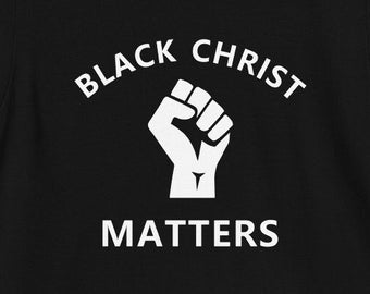 Camiseta Black Christ Matters, Camiseta Black Jesus, Camiseta Black Christ, Camiseta Hebrew Israelite, Camiseta Black Jesus, Camiseta Hebrew Israelite,