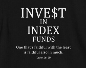 Investieren Sie in Index Funds Luke 16 Shirt, Investieren Sie Shirt, Börse Shirt, Investieren Shirt, Unternehmer Shirt, Schwarzes Business Shirt, Hustler