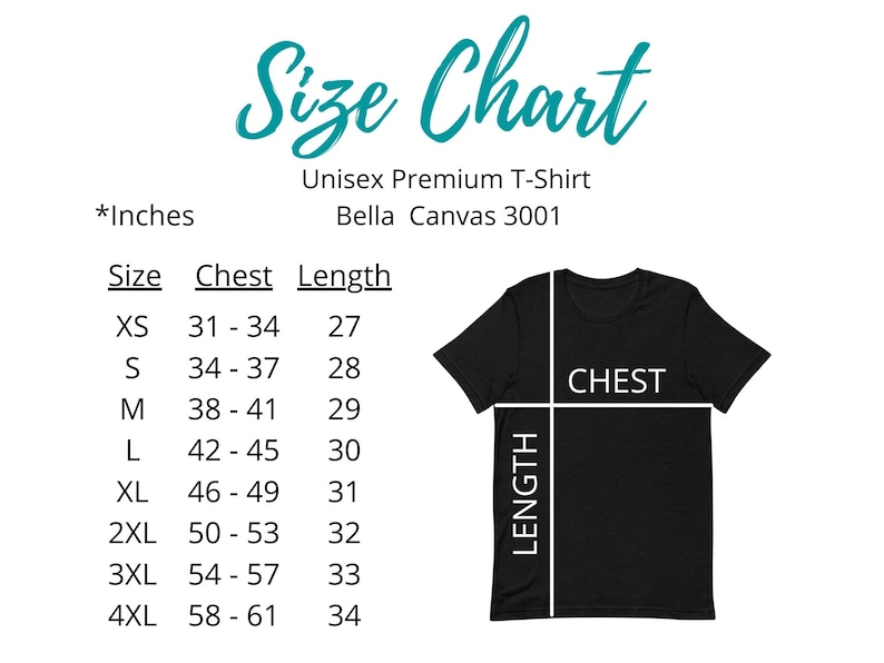 May include: Size chart for a unisex t-shirt, showing chest and length measurements in inches. The chart includes sizes XS through 4XL.