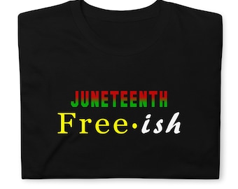 Chemise Juneteenth Free, Chemise Freeish, Chemise Juneteenth, Chemise Juneteenth 1865, Chemises Black Culture, Chemise Freeish, Chemise Black History