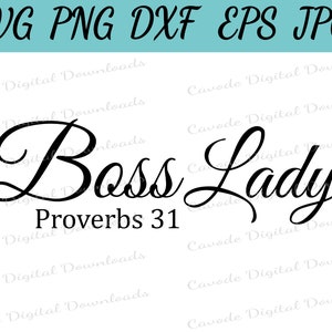 May include: Black and white calligraphy text that reads "Boss Lady Proverbs 31".