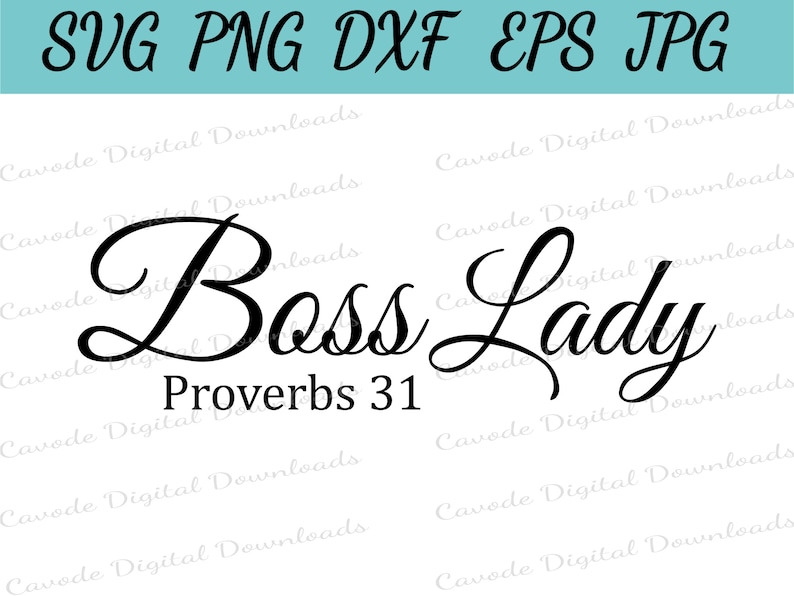 May include: Black and white calligraphy text that reads "Boss Lady Proverbs 31".
