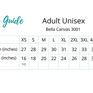May include: Size chart for adult unisex t-shirts, showing measurements in inches for length and width. Sizes range from XS to 5XL. The chart is labeled "Bella Canvas 3001".