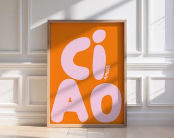 Poster - Ciao Amore - Digital Download - Dopamine Decor - Sayings - Pink Orange - Home Decor - Poster Decor - Decorating Ideas - Art Print - Quotes