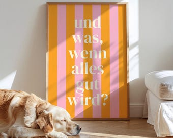 Poster - And what if everything turns out alright? - Digital Download - Dopamine Decor - Striped Orange Pink Sayings - Home Decor - Poster Decoration