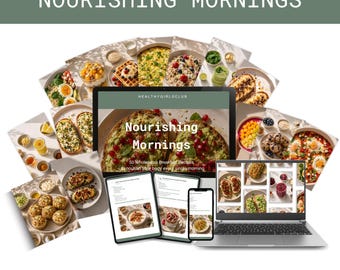 Nourishing Mornings — 50 Wholesome Breakfast Recipes for a Glowing Healthy You | Healthy Breakfast Ebook | PDF Digital Download