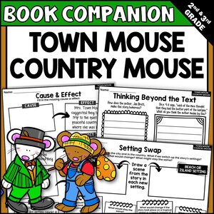 May include: Black and white printable worksheets for a book companion for the story "Town Mouse, Country Mouse". The worksheets include activities such as cause and effect, thinking beyond the text, and setting swap.