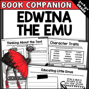 May include: Black and white printable worksheet for a book companion for the book "Edwina the Emu". The worksheet has three sections: "Thinking About the Text", "Character Traits", and "Educating Little Emus". The worksheet features a cartoon emu wearing a red skirt and red shoes.