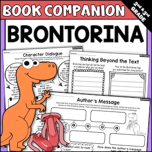 May include: A printable book companion for the book "Brontorina" featuring a cartoon dinosaur, a ballerina shoe, and a timeline for students to write about the story. The text includes "Character Dialogue", "Thinking Beyond the Text", and "Author's Message".