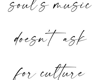 3 Pieces Wall Art Printable Quote For Home and Office Decor, soul's music doesn't ask for culture, if you like a sound, follow it, Collage.