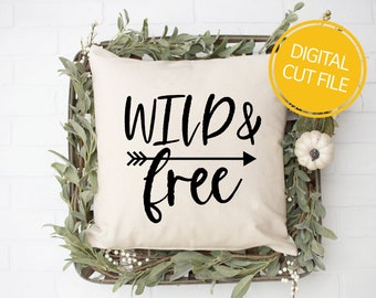 Wild & Free SVG | Free Spirit Adventure Quotes | Wall Art Vector File | Home Decor | Cricut Cut File | Silhouette Cameo DXF | Commercial Use