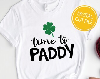 Time to Paddy SVG | St. Patrick's Day Quotes | T-Shirt Vector Graphic | Cricut Cut File | Silhouette Cameo DXF | Commercial Use