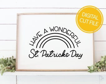 Have a Wonderful St. Patrick's Day SVG | Quote Vector Graphics for Signs and DIYs | Cricut Cut File | Silhouette Cameo DXF | Commercial Use
