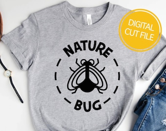 Nature Bug SVG | Outdoor Adventure Quotes | Wall Art Vector File | Home Decor | Cricut Cut File | Silhouette Cameo DXF | Commercial Use