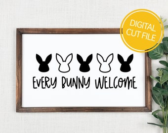 Every Bunny Welcome SVG | Easter Graphic | Rabbit Clipart PNG | Home Decor Sign | Cricut Cut File | Silhouette Cameo DXF | Commercial Use