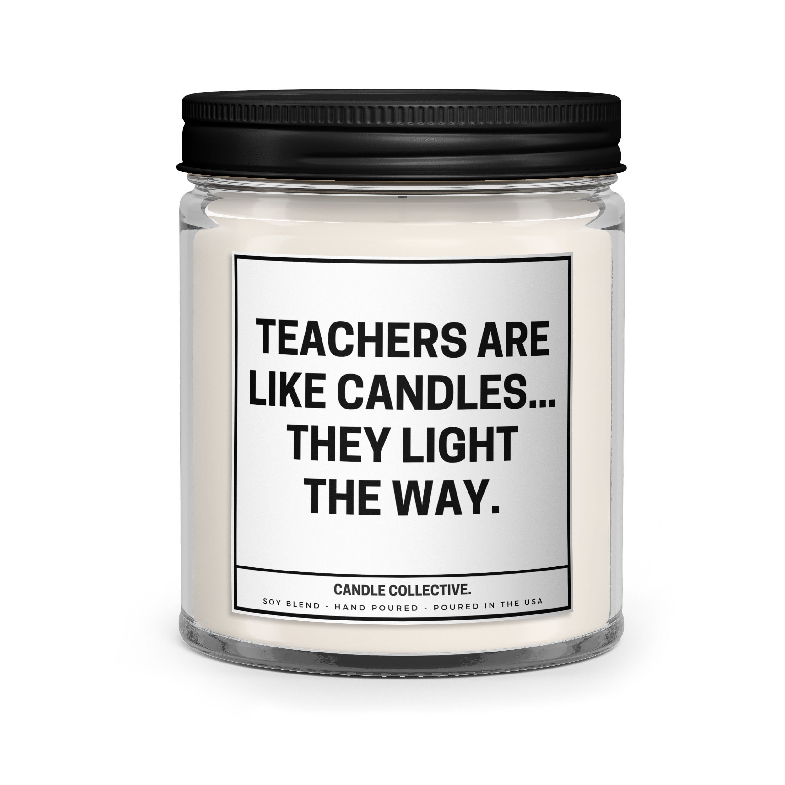 Teachers Are Like Candles...They Light The Way Candle Etsy