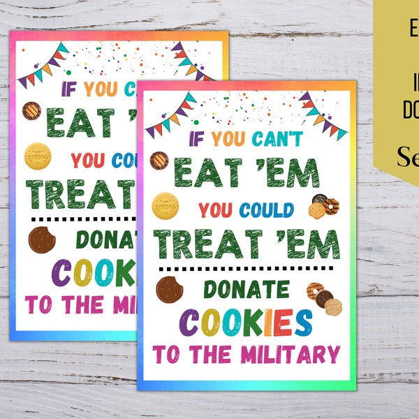Donate Cookies to the Military Troops If You Can't Eat 'Em Treat 'Em Editable Cookie Booth Decorations Printable Sign Donations Bake Sale