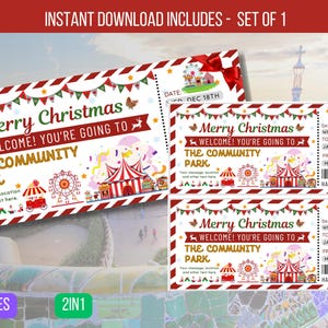 May include: Two printable Christmas ticket templates with a red and white striped border. The tickets feature a festive circus theme with a big top tent, Ferris wheel, and other carnival attractions. The text on the tickets reads "Merry Christmas! Welcome! You're going to The Community Park." The tickets are 8.5 inches by 3.5 inches.