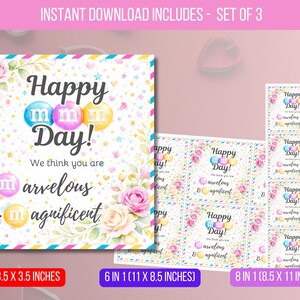 May include: A set of three printable designs with a floral and candy theme. The main design features the text "Happy Day!" with colorful candy accents and floral borders. Includes sizes 3.5 x 3.5 inches, 6 in 1 (11 x 8.5 inches), and 8 in 1 (8.5 x 11 inches).