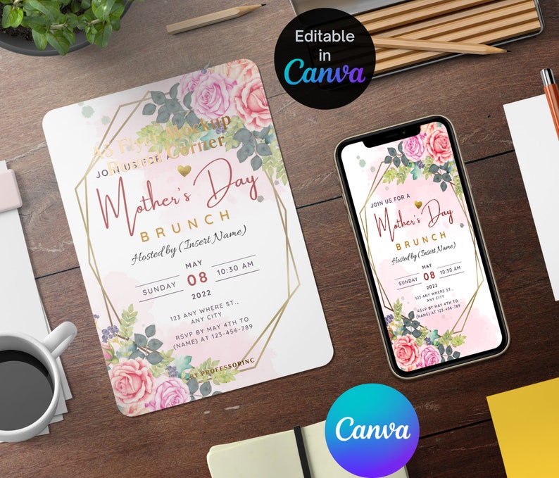 May include: Editable Mother's Day brunch invitation template with a pink floral design and gold geometric frame. The text reads "Join us for a Mother's Day Brunch Hosted by (Insert Name) Sunday May 08 10:30 AM 2022 123 Any Where St., Any City RSVP by May 4th to (Name) at 123-456-789".