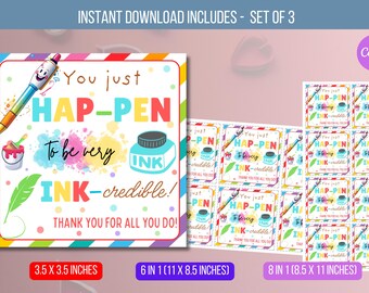 Könnte beinhalten: Ein Set aus drei druckbaren Geschenkanhängern mit farbenfrohen Designs. Die Anhänger zeigen eine Stiftillustration und den Text "You just HAP-PEN to be very INK-credible!" mit den Maßen 8,89 x 8,89 cm, 6 in 1 (27,94 x 21,59 cm) und 8 in 1 (21,59 x 27,94 cm).