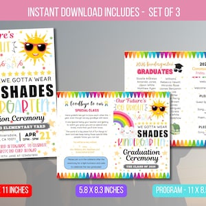 May include: A set of three printable cards for a kindergarten graduation ceremony. The cards feature a rainbow, sun, and the text "We Gotta Wear Shades Kindergarten Graduation Ceremony". The cards are 8.5 x 11 inches, 5.8 x 8.3 inches, and 11 x 8.5 inches.