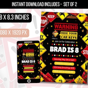 May include: A set of two digital invitation designs. One is a print-ready invitation, 5.8 x 8.3 inches, and the other is a mobile-friendly version, 1080 x 1920 px. The design features a warning sign theme with the text "WARNING HIDE YOUR CAR KEYS" and "BRAD IS 8".