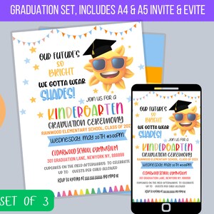 May include: A set of three printable graduation invitations for a kindergarten graduation ceremony. The invitations feature a cartoon sun wearing a graduation cap and sunglasses with the text "Our future's so bright, we gotta wear shades!" and "Kindergarten Graduation Ceremony".