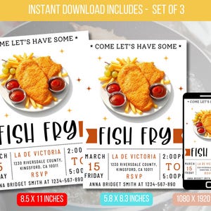 May include: Set of three digital Fish Fry invitations. Each invitation features a plate of fried fish, fries, and ketchup. The text includes "Come Let's Have Some" and event details. Sizes: 8.5 x 11 inches, 5.8 x 8.3 inches, and 1080 x 1920 px.