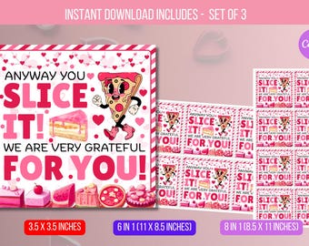 EDITABLE Valentine Anyway You Slice It Appreciation Gift Tag, Employee Teacher Staff Appreciation, Teacher Tag Instant Download