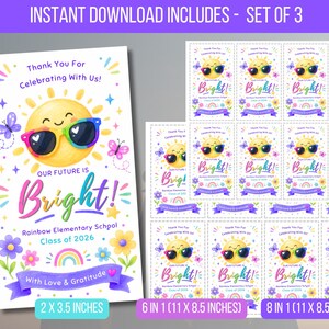 May include: A set of three printable cards with a bright, colourful design. The main card features a smiling sun wearing sunglasses, the text "Our Future is Bright!" and "Rainbow Elementary School Class of 2026". The other cards have the same design. The dimensions are 5.08 x 8.89 cm, 6 in 1 (27.94 x 21.59 cm), and 8 in 1 (27.94 x 21.59 cm).