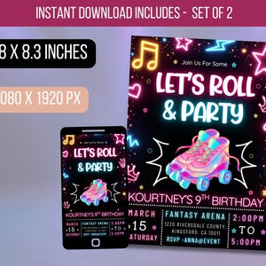 May include: A set of two digital invitations with a neon roller skate theme. The invitations are 5.8 x 8.3 inches and 1080 x 1920 px. The design includes the text "Let's Roll & Party" and details for a birthday party.